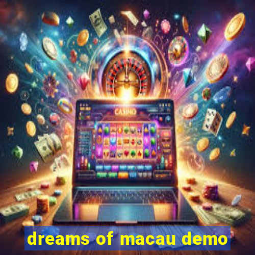 dreams of macau demo